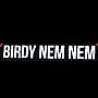 Birdy Nem Nem
