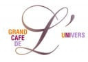 Le Grand Cafe de l'Univers