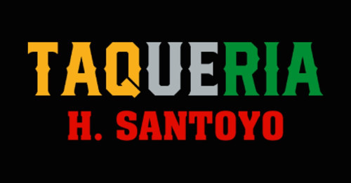 Taqueria H Santoyo Inc