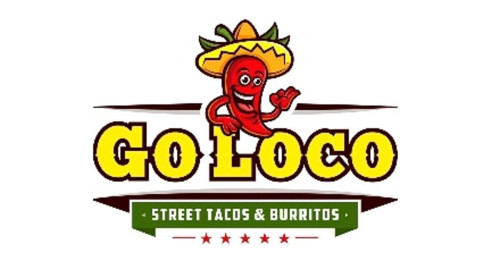 Go Loco Street Tacos Burritos