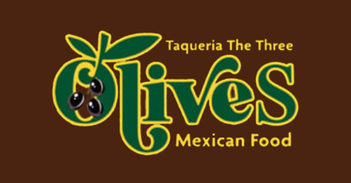 La Taqueria Los Tres Olivos(the Three Olives)