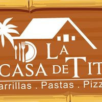 La Casa De Tito Parrillas.pastas.pizzas
