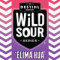 Wild Sour Series: ‘Elima Hua