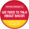 We Need To Talk About Bacon (Cask)