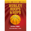 5. Hurley, Hoops, And Hops