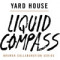 Boussole Liquide Yard House