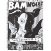 Bam Noire (2017) Cellar Temp 49°F